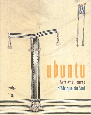 Ubunta: Arts et cultures en afrique du sud (9782711843053) by Collectif