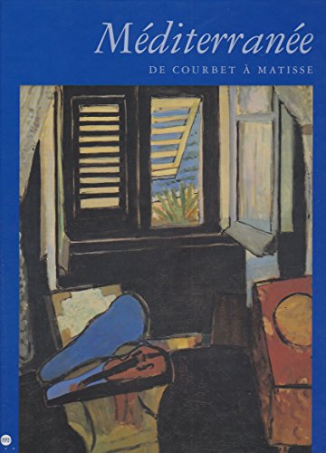 9782711843176: Mditerrane: De Courbet  Matisse