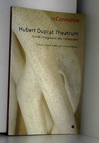 9782711843534: Hubert Duprat Theatrum: Guide imaginaire des collections