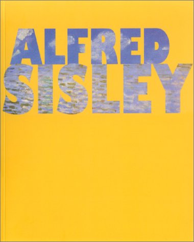 9782711843695: Alfred Sisley. Poete De L'Impressionnisme