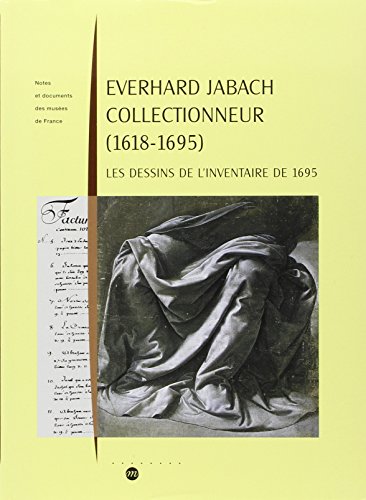 Beispielbild fr Everhard Jabach Collectionneur (1618-1695) Dessins De L Inventaire De 1695 zum Verkauf von Librairie de l'Avenue - Henri  Veyrier