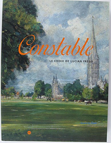 9782711844531: Constable: Le Choix De Lucian Freud