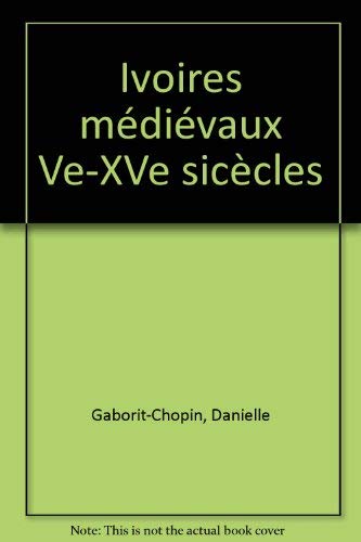 9782711845699: Ivoires mdivaux Ve-XVe siccles