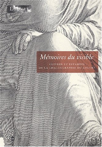 9782711845880: Memoires Du Visible. Cuivres Et Estampes De La Chalcographie Du Louvre