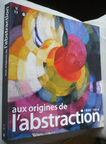 9782711846085: Aux origines de l'abstraction: 1800-1914