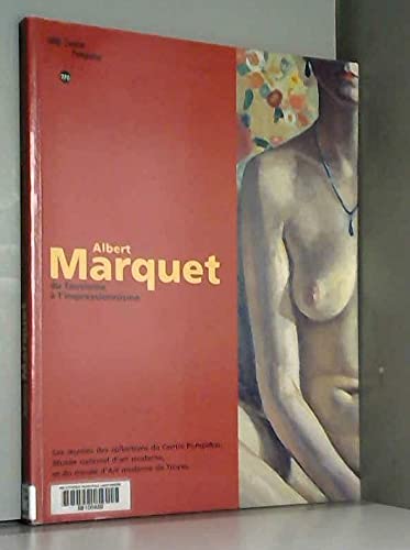 Beispielbild fr Albert Marquet, Du Fauvisme  L'impressionnisme : Les Oeuvres Des Collections Du Centre Pompidou, Mu zum Verkauf von RECYCLIVRE