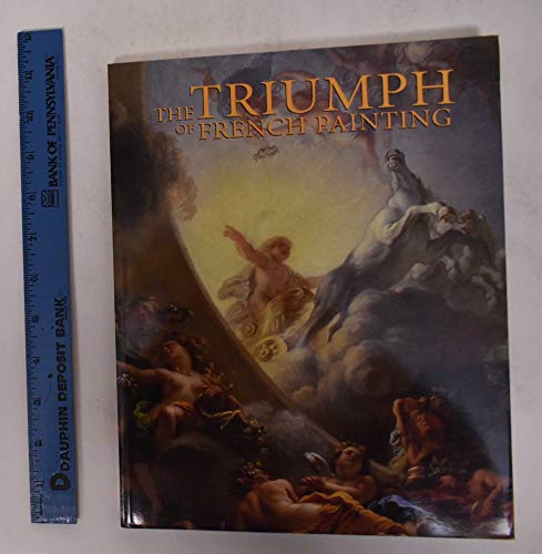 Stock image for Triumph of French Painting for sale by Better World Books: West