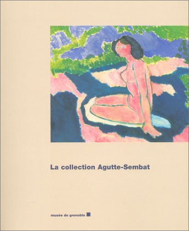 9782711846658: COLLECTION AGUTTE-SEMBAT - MUSEE DE GRENOBLE