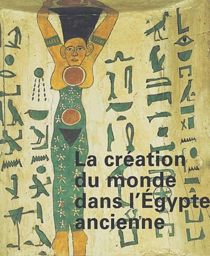 Stock image for CRATION DU MONDE DANS L'GYPTE ANCIENNE (LA) for sale by Librairie La Canopee. Inc.