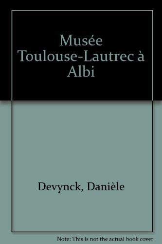 Stock image for musee toulouse lautrec albi for sale by WorldofBooks
