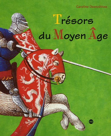 Beispielbild fr Trsors du Moyen Age zum Verkauf von medimops