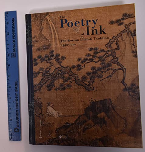 Stock image for Poetry of Ink: The Korean Literati Tradition 1392-1910 for sale by HPB-Diamond