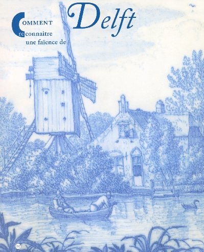 Beispielbild fr Comment reconnatre une faence de Delft zum Verkauf von Ammareal