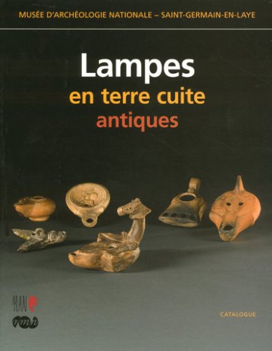 9782711850495: Lampes en terre cuite antiques: MUSEE D'ARCHEOLOGIE NATIONALE - SAINT-GERMAIN-EN-LAYE