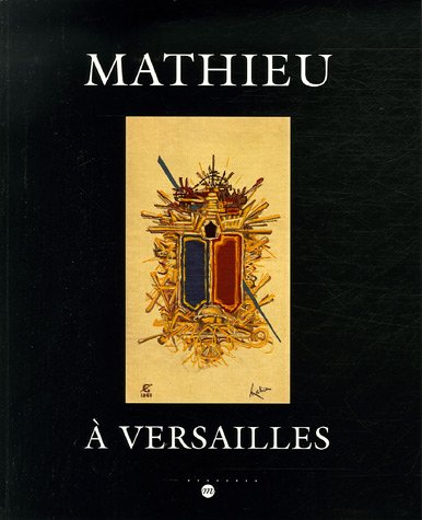 Beispielbild fr Mathieu  Versailles : Chteau de Versailles Petite Ecurie 5 mai-2 juillet 2006 zum Verkauf von Ammareal