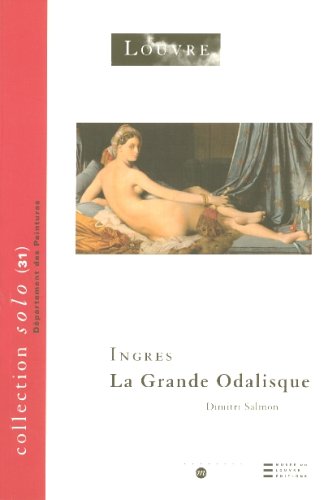 LA GRANDE ODALISQUE- INGRES -SOLO NÂ°31 (RMN SOLO SOLO) (9782711851263) by SALMON DIMITRI