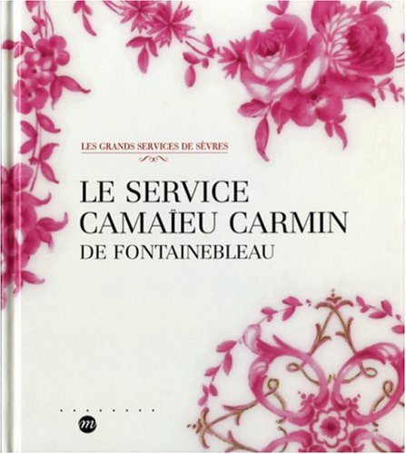 9782711851577: Le service camaeu carmin de Fontainebleau