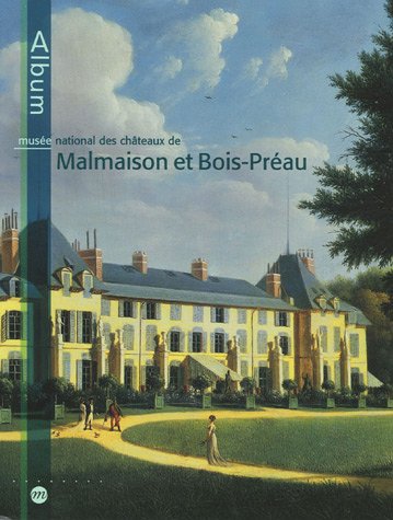 Stock image for Mus?©e national des ch?¢teaux de Malmaison et Bois-Pr?©au (French Edition) for sale by Redux Books