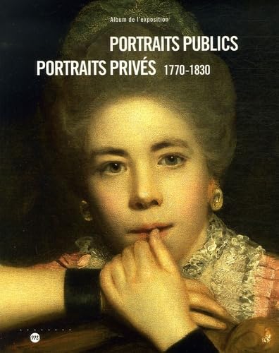 Beispielbild fr Portraits publics Portraits privs: 1770-1830 zum Verkauf von Ammareal