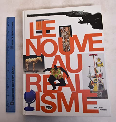 Beispielbild fr Le Nouveau Ralisme : Expositions, Paris, Galeries Nationales Du Grand Palais, 28 Mars-2 Juil. 2007 zum Verkauf von RECYCLIVRE