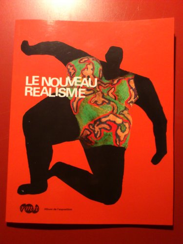 9782711852956: album le nouveau realisme: Album de l'exposition Grand Palais 12 mars-16 juin 2007