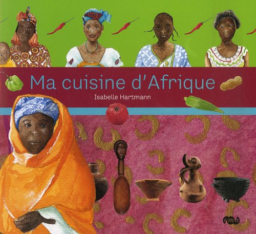 Beispielbild fr Ma Cuisine D'afrique zum Verkauf von RECYCLIVRE