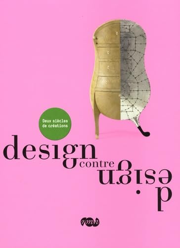 Imagen de archivo de Design contre design : Deux sicles de crations a la venta por medimops