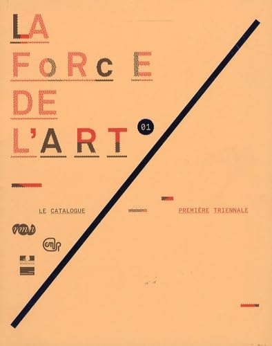 LA FORCE DE L'ART - LE CATALOGUE - PREMIERE TRIENNALE (9782711853465) by Collectif