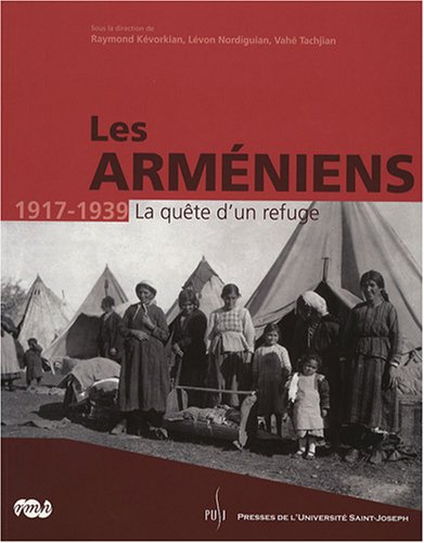 Stock image for Les Armniens 1917-1939 : La qute d'un refuge for sale by Ammareal