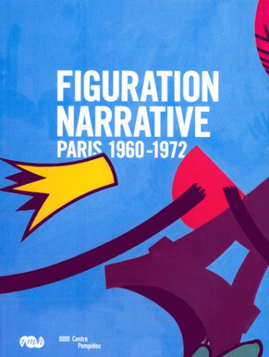 9782711853601: La figuration narrative: Paris 1960-1972