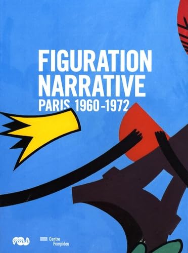 9782711853601: La figuration narrative: Paris 1960-1972