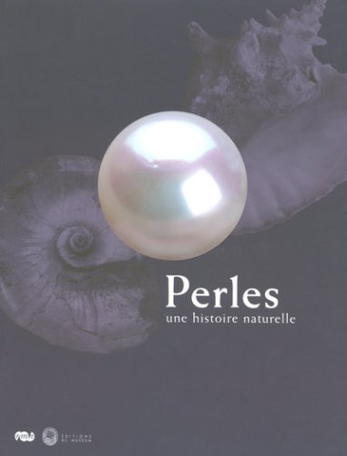 Stock image for Perles, une histoire naturelle for sale by Ammareal