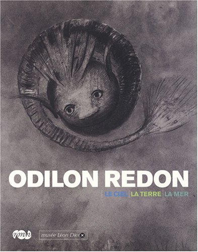 9782711853984: Odilon Redon: Le ciel, la terre, la mer