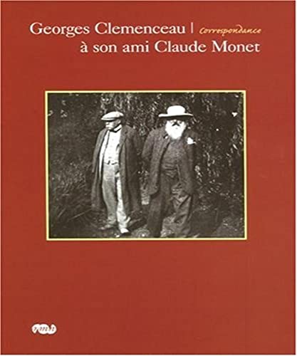 9782711855445: GEORGES CLEMENCEAU A SON AMI CLAUDE MONET: CORRESPONDANCE