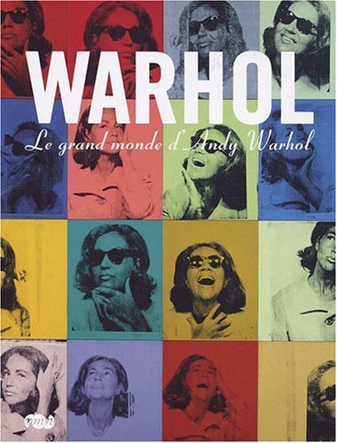 Beispielbild fr LE GRAND MONDE D'ANDY WARHOL - CATALOGUE. zum Verkauf von Ammareal