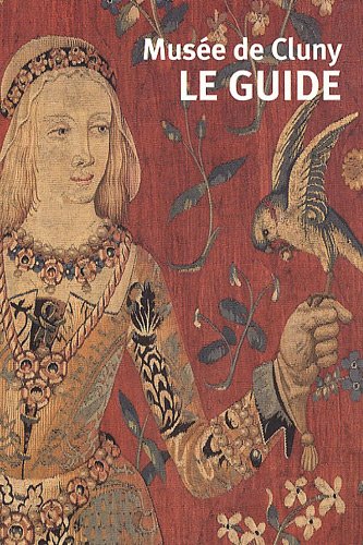 Stock image for Muse de Cluny - Muse national du Moyen Age : Le guide for sale by medimops