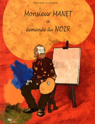 Beispielbild fr MONSIEUR MANET A DEMANDE DU NOIR zum Verkauf von Gallix