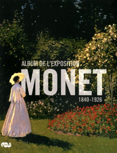 MONET - ALBUM DE L'EXPOSITION 1840-1926 (9782711856886) by Collectif