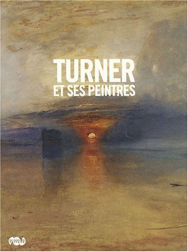 Beispielbild fr Turner et ses peintres zum Verkauf von Ammareal
