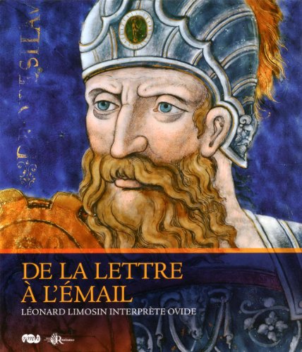 Stock image for DE LA LETTRE  L'MAIL : LONARD LIMOSIN INTERPRTE OVIDE for sale by Librairie La Canopee. Inc.