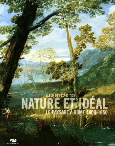 9782711857340: Nature et ideal : album de l'exposition: Le paysage  Rome 1600-1650