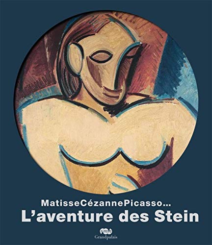 Beispielbild fr MATISSE, CEZANNE, PICASSO, L'AVENTURE DES STEIN (ALBUM DE L'EXPOSITION) zum Verkauf von Wonder Book