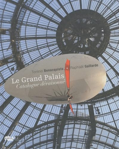 Stock image for LE GRAND PALAIS. CATALALOGUE DERAISONNE for sale by Gallix