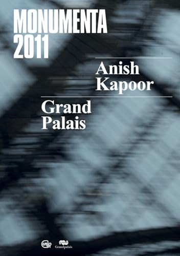 9782711858170: Monumenta 2011: Anish Kapoor, Grand Palais, Leviathan