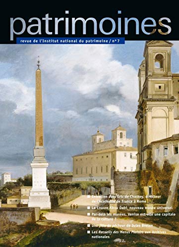 Stock image for PATRIMOINES N7 REVUE DE L'INSTITUT NATIONAL DU PATRIMOINE [Broch] Collectif for sale by BIBLIO-NET