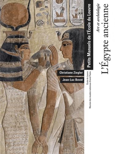 Beispielbild fr L'EGYPTE ANCIENNE - ART ET ARCHEOLOGIE - PETITS MANUELS DE L'ECOLE DU LOUVRE.: ECOLE DU LOUVRE - REUNION DES MUSEES NATIONAUX-GRAND PALAIS zum Verkauf von Gallix