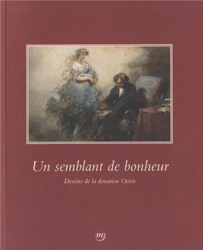 9782711860432: UN SEMBLANT DE BONHEUR - DESSINS DE LA DONATION OSIRIS
