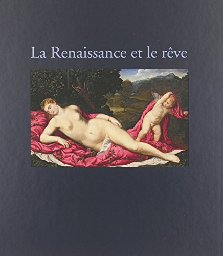 Stock image for La Renaissance Et Le Rve : Bosch, Vronse, Greco. for sale by RECYCLIVRE