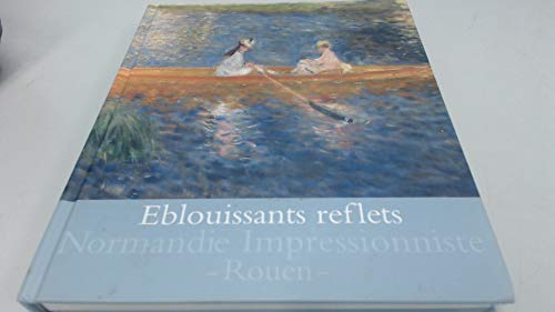 Beispielbild fr Eblouissants reflets : Cent chefs-d'oeuvre impressionnistes zum Verkauf von medimops