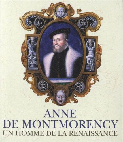 9782711861378: Anne de Montmorency, un homme de la Renaissance